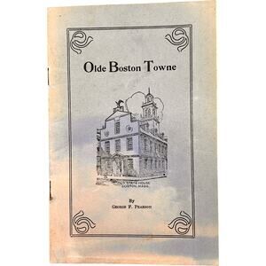 Olde Boston Towne 1930 by George F. Pearson Paperback Book